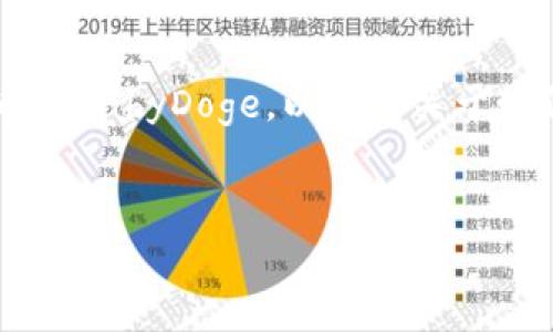 几乎所有的加密货币交易都有自己的特点和步骤,尤其是一些较小的代币如BabyDoge。以下是关于如何在TP钱包里卖BabyDoge的相关信息,内容包括过程和常见问题的解答。
:
如何在TP钱包中安全且简单地出售BabyDoge